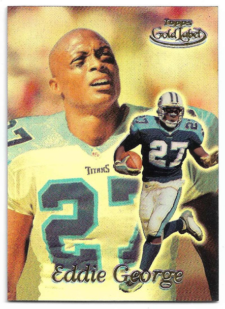 Eddie George 1999 Topps Gold Label Card 12 Eddie George 1999 Topps Gold Label Card 12