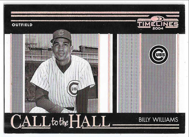 Billy Williams 2004 Donruss Timelines Call to the Hall Silver Card CH-2 043/100