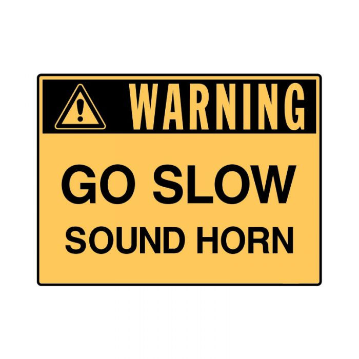 Go Slow Sound Horn Road Signs Express Safety
