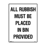 All Rubbish Must Be Placed In Bin Provided - Building Signs