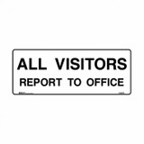 All Visitors Report To Office - Admittance Signs