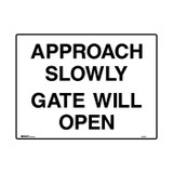 Approach Slowly Gate Will Open - Admittance Signs