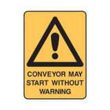 Conveyor May Start Without - Caution Signs