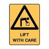 Lift With Care - Caution Signs