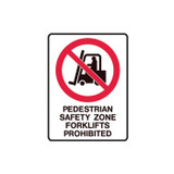 Pedestrian Safety Zone Forklifts Proh - Prohibition Signs