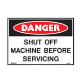 Shut Off Machine Before Servicing - Danger Signs - Part No. 842532