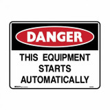 This Equipment Starts Automatically SS Vinyl 45 x 38 - Danger Signs