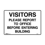 Visitors Please Report To Office Before Entering Building - Admittance Signs