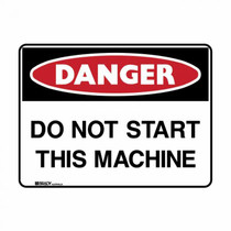 Do Not Start This Machine - Danger Signs