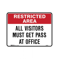 Restricted Area All Visitors Must Get Pass At Office- Admittance Signs