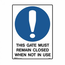 This Gate Must Remain Closed When Not In Use - Mandatory Signs