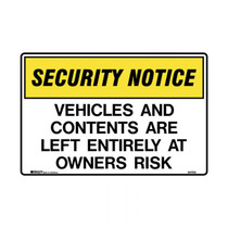 Vehicles and Contents Are Left Entirely At Owners Risk - Security Signs