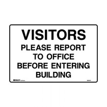 Visitors Please Report To Office Before Entering Building - Admittance Signs