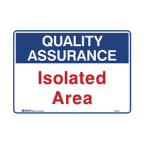 Isolated Area - Quality Assurance Signs - Part No. 841719