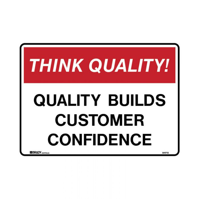 Quality Builds Customer Confidence - Quality Assurance Signs - Part No. 841712