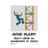 Avoid Injury Do not Climb On Equipment Or Racks - Warehouse Signs