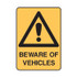 Beware Of Vehicles - Caution Signs