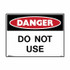 Do Not Use - Danger Signs - Part No. 835828