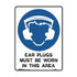 Ear Plugs Must Be Worn In This Area - Mandatory Signs