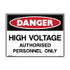 High Voltage Auth Personnel Only - Danger Signs