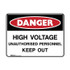 High Voltage Unauthorised Personnel Keep Out - Danger Signs