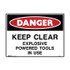 Keep Clear Explosive Powered Tools - Danger Signs