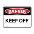Keep Off - Danger Signs