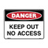 Keep Out No Access - Danger Signs