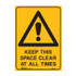 Keep This Space Clear - Caution Signs