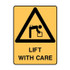 Lift With Care - Caution Signs