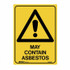 May Contain Asbestos - Caution Signs