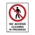 No Access Cleaning In Progress - Prohibition Signs