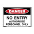 No Entry Authorised Personnel Only - Danger Signs