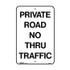 Private Road No Thru Traffic - Road Signs - Part No. 841881