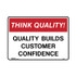 Quality Builds Customer Confidence - Quality Assurance Signs - Part No. 841712
