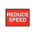 Reduce Speed - Road Signs - Part No. 853707
