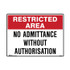 Restricted Area No Admittance Without Authorisation - Admittance Signs