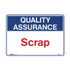 Scrap - Quality Assurance Signs - Part No. 841720
