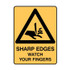 Sharp Edges Watch Your Fingers - Caution Signs