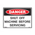 Shut Off Machine Before Servicing - Danger Signs - Part No. 842532