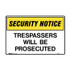 Trespassers Will Be Prosecuted - Security Signs