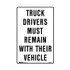 Truck Drivers Must Remain With Their Vehicle - Warehouse Signs
