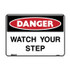 Watch Your Step - Danger Signs