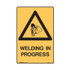 Welding In Progress - Caution Signs