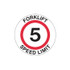Forklift Speed Limit 5Km Hr - Floor Signs - Part No. 843476