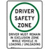 Driver Safety Zone Signs - Driver Must Remain in Exclusion Zone While Vehicle is Loading/Unloading