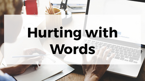 Hurting With Words