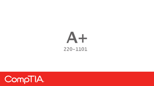 A+ (220-1101) A+ (220-1101)