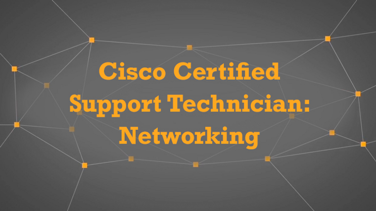 Cisco Certified Support Technician: Networking