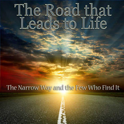 The Road That Leads to Life